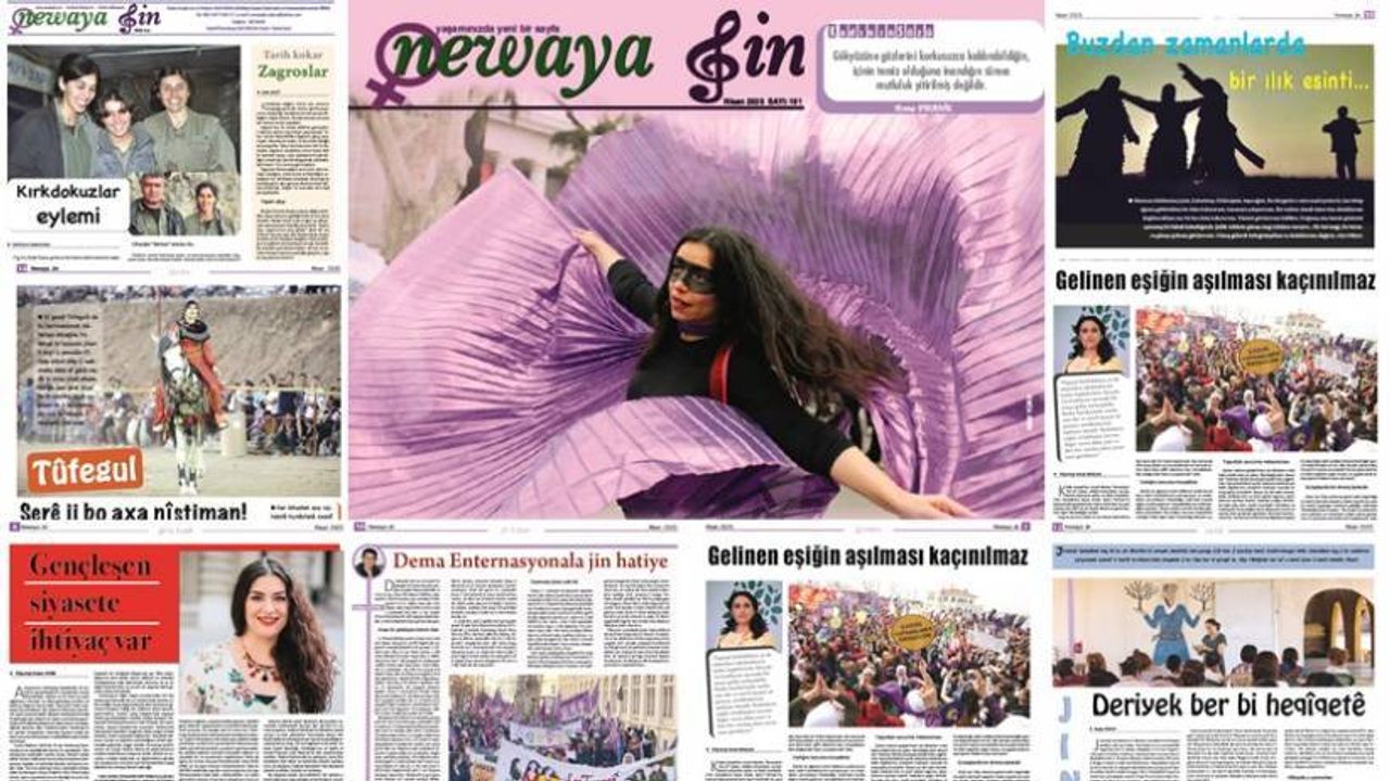 Aylık kadın gazetesi Neweya Jin'ın Nisan sayısı 'Kadın enternasyonaline doğru' manşetiyle çıktı.