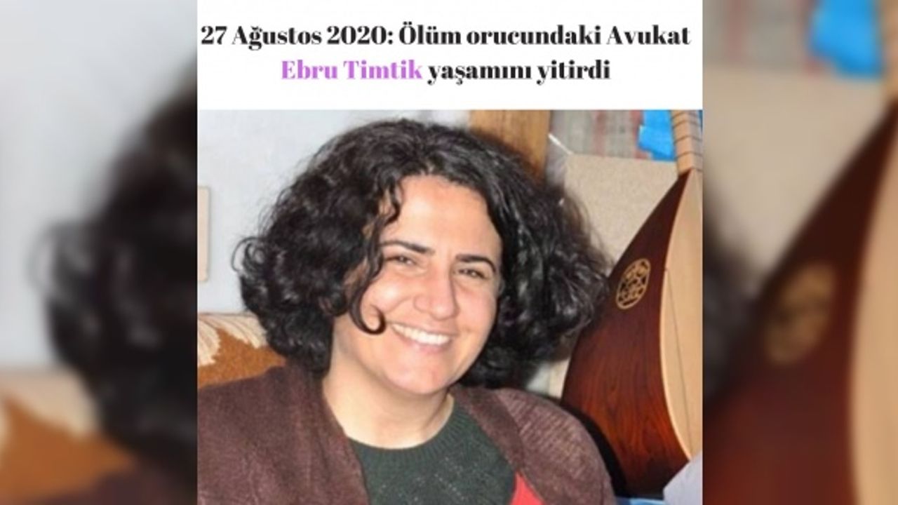 27 Ağustos 2020: Ölüm orucundaki Avukat Ebru Timtik yaşamını yitirdi