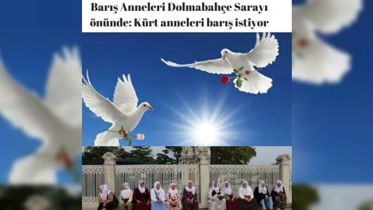 Barış Anneleri Dolmabahçe Sarayı önünde: Kürt anneleri barış istiyor