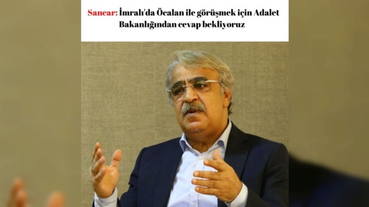 Sancar: İmralı'da Öcalan ile görüşmek için Adalet Bakanlığından cevap bekliyoruz