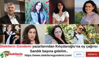 Ötekilerin Gündemi yazarlarından Kılıçdaroğlu’na oy çağrısı: Sandık başına gidelim..