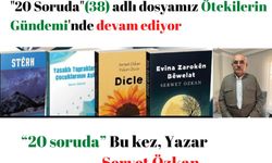 “20 soruda” Bu kez, Yazar  Servet Özkan