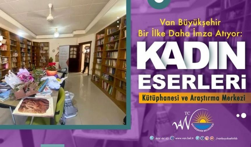 Van'da ‘Kadın Eserleri Kütüphanesi ve Araştırma Merkezi’ projesi