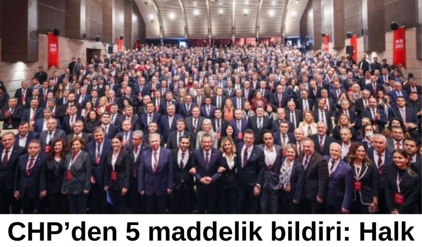 CHP’den 5 maddelik bildiri: Halk iradesine sahip çıkacağız